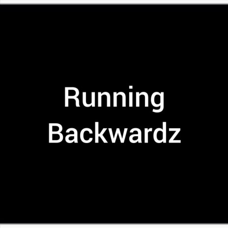 Running Backwardz | Boomplay Music