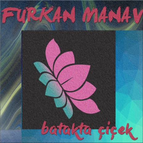 Batakta Çiçek (Original Mix) | Boomplay Music