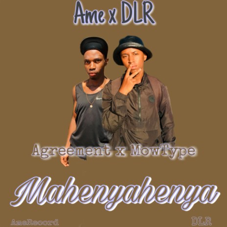 Mahenyahenya ft. MowType DLR | Boomplay Music