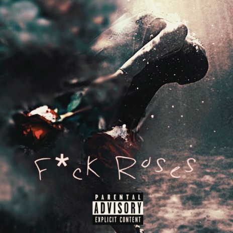 F*ck Roses | Boomplay Music