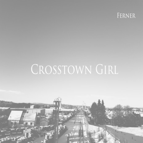 Crosstown Girl | Boomplay Music