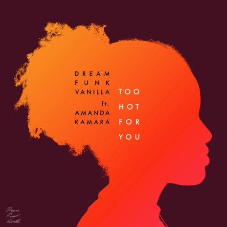 Too Hot For You ft. Amanda Kamara
