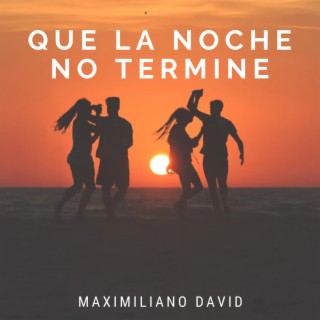 Que la noche no termine lyrics | Boomplay Music