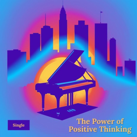 The Power of Positive Thinking | Boomplay Music