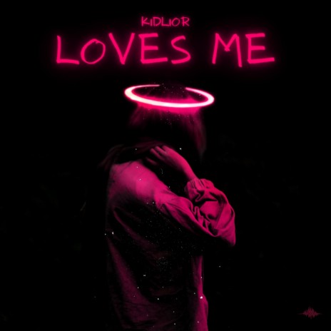 Loves Me | Boomplay Music