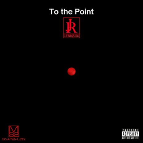 To The Point | Boomplay Music