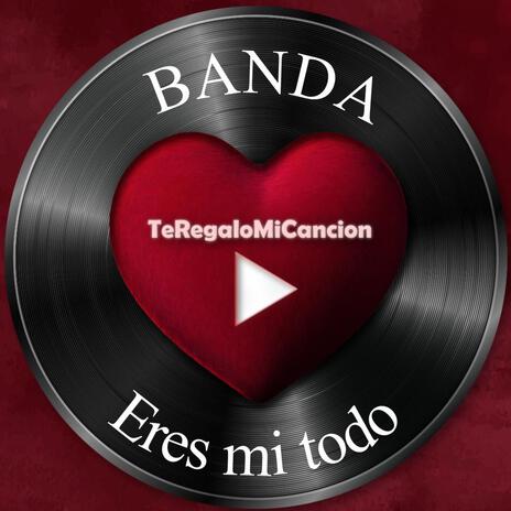 Eres Mi Todo | Boomplay Music