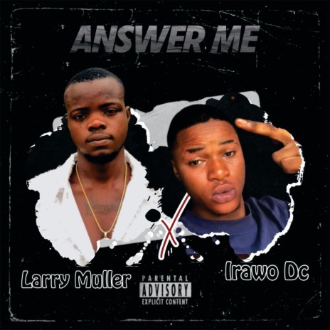 Answer Me ft. Irawo Dc | Boomplay Music