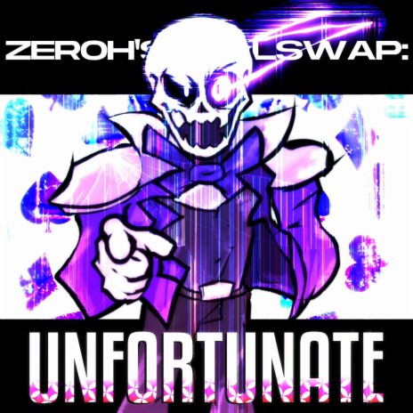 UNFORTUNATE (Zeroh's FELLSWAP) | Boomplay Music