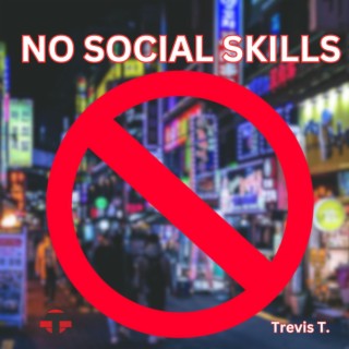 No Social Skills lyrics | Boomplay Music