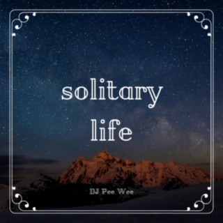 Solitary Life