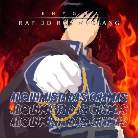 Rap do Roy Mustang: Alquimista Das Chamas | Boomplay Music