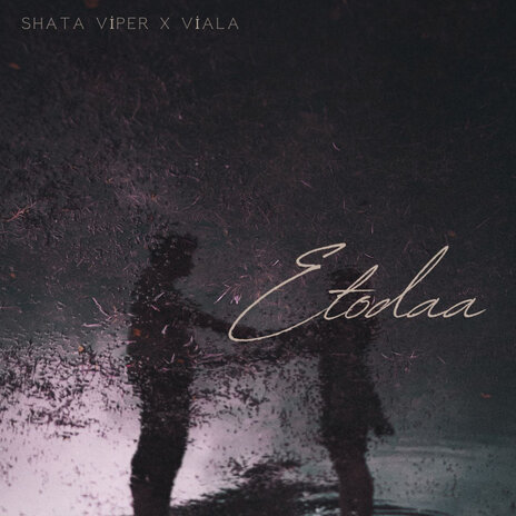 Etodaa ft. Shata Viper | Boomplay Music