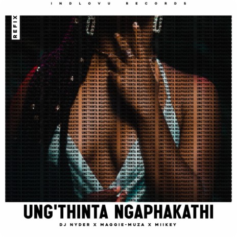 Ung'thinta Ngaphakathi ft. Maggie-muza | Boomplay Music