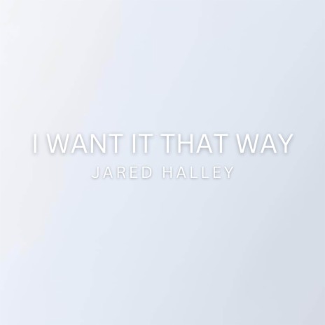 I Want It That Way (Acappella) | Boomplay Music