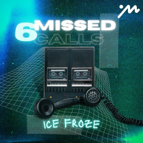 6 Missed Calls ft. Slip.stream