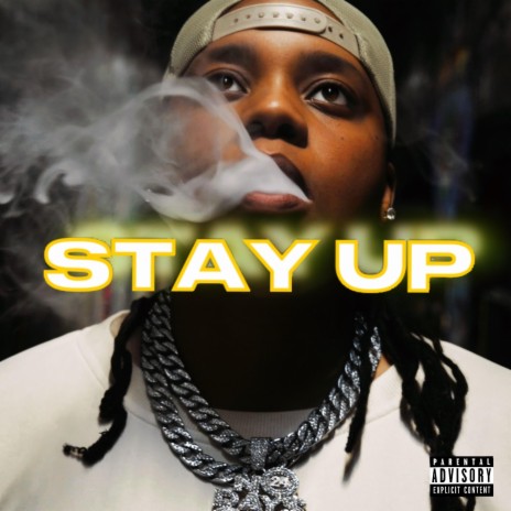 Stay Up | Boomplay Music