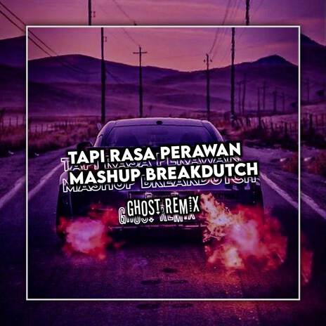 DJ Tapi Rasa Perawan Mashup Breakdutch | Boomplay Music