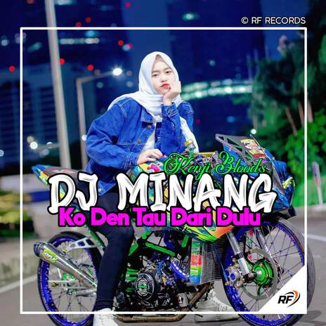 Dj Minang Ko Den Tau Dari Dulu | Boomplay Music