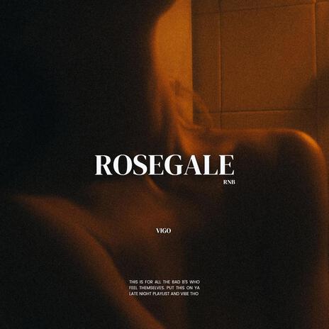 rosegale | Boomplay Music