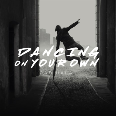 Dancing on Your Own | Boomplay Music