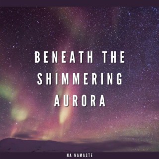 Beneath the Shimmering Aurora, the Earth Whispers its Lullaby