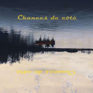 Chances de côté