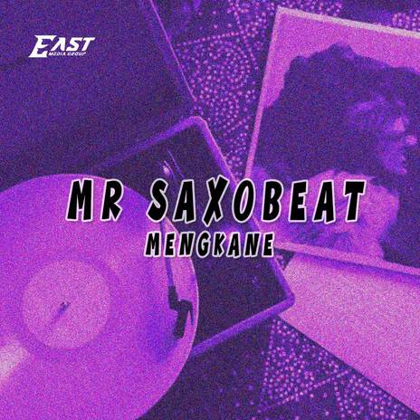 MR SAXOBEAT MENGKANE | Boomplay Music