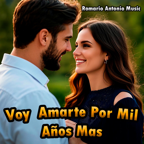 Voy amarte por mil años mas | Boomplay Music