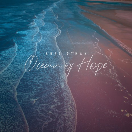 Ocean of Hope | Boomplay Music