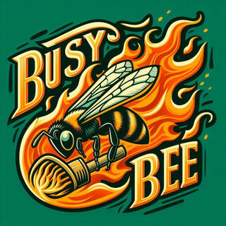 Busy Bee lyrics | Boomplay Music