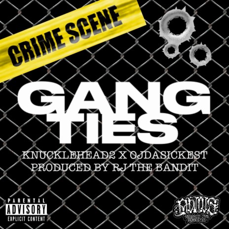 Gang Ties ft. OjDaSickest & RJ The Bandit | Boomplay Music