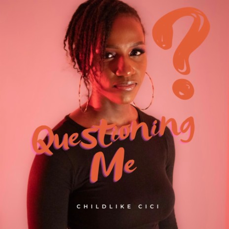 Questioning Me | Boomplay Music