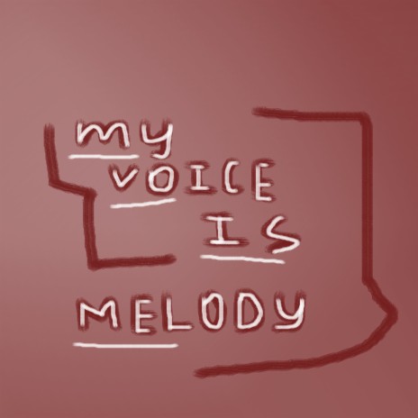 my voice is melody | Boomplay Music