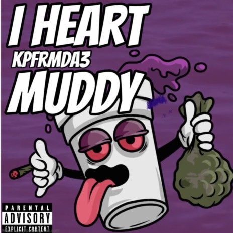 I Heart Muddy | Boomplay Music