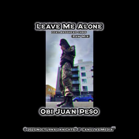 LEAVE ME ALONE (BASED FREESTYLE) ft. BASSHEAD CHRIS | Boomplay Music