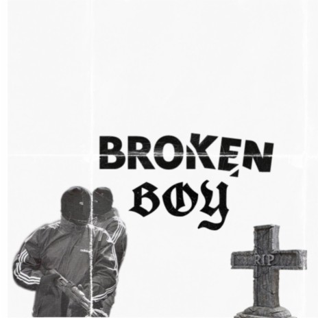 Broken Boy | Boomplay Music