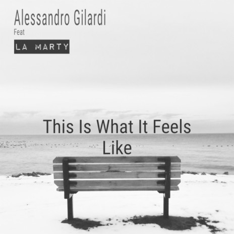 This Is What It Feels Like ft. La Marty | Boomplay Music