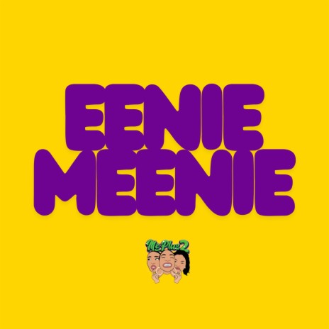 Eenie Meenie