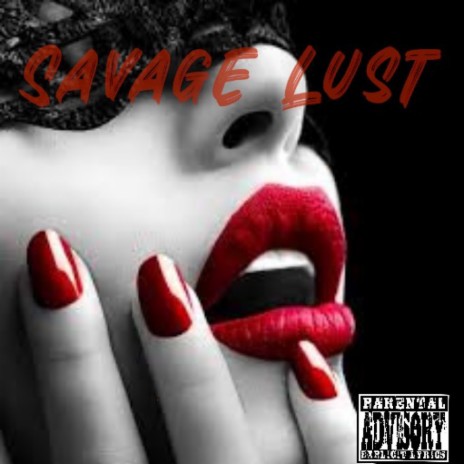 Savage Lust | Boomplay Music