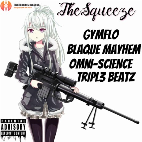 The Squeeze ft. GymFlo & Blaque Mayhem
