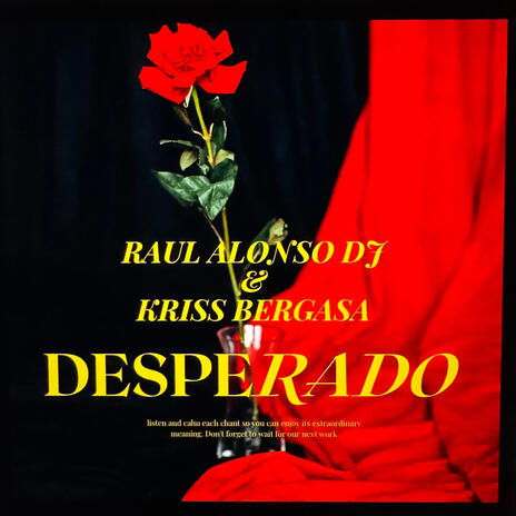 Desperado ft. Kriss Bergasa | Boomplay Music