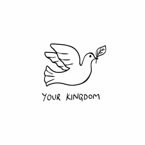 Your Kingdom | Boomplay Music