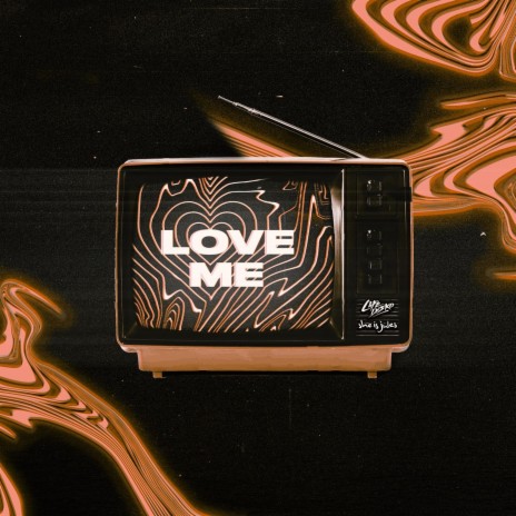 Love Me ft. She is Jules | Boomplay Music