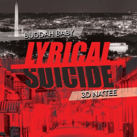 Lyrical Suicide ft. 3D Na'tee | Boomplay Music