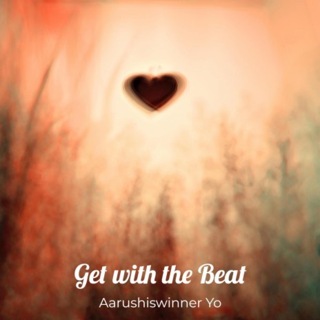 Get with the Beat | Boomplay Music