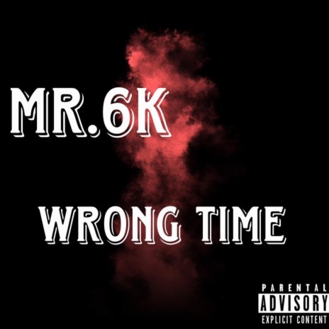 Worst Time ft. MR.6K | Boomplay Music