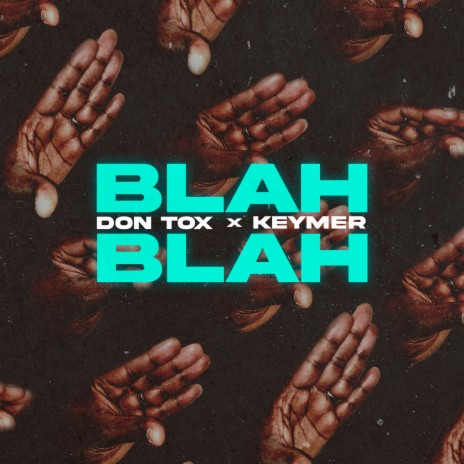 Blah Blah ft. Don Tox | Boomplay Music