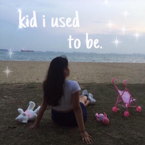Kid I Used to Be. | Boomplay Music