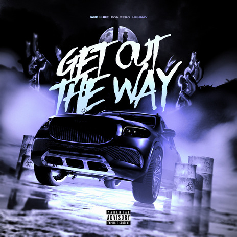 Get Out The Way ft. HunnaV & Eon Zero | Boomplay Music